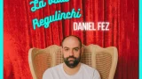 Dani Fez presenta 'La vida regulinchi' en Vigo