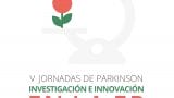 V Jornadas de Párkinson: Investigación e Innovación en la EP en A Coruña