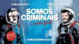 Carlos Blanco y Touriñán estrenan 'Somos Criminais' en Santiago de Compostela