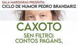 Ciclo de Humor Pedro Brandariz 'Caxoto' en A Coruña