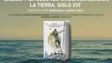 Presentación de '“Galicia y la segunda circunnavegación a la tierra. Siglo XVI' de Santiago Juega Puig en A Coruña