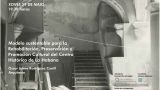 Conferencia 'Modelo sustentable para la rehabilitación, preservación y promoción cultural del Centro Histórico de La Habana por Óscar Jaime Rodríguez Cunill en Ferrol