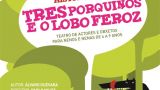 Espectáculo 'A verdadeira historia dos tres porquiños e o Lobo feroz' del Teatro del Andamio en A Coruña