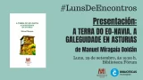 Presentación y coloquio de 'A Terra do Eo-Navia. A galeguidade en Asturias' de Manuel Miragaia en A Coruña