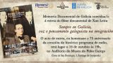 Proyección del documental 'Sempre en Galicia, voz e pensamento galeguista na emigración' en Santiago de Compostela