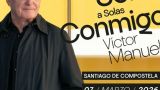 Concierto de Víctor Manuel - 'Solo a Solas Conmigo' en Santiago de Compostela
