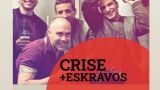 Concierto de Crise + Eskravos en A Coruña