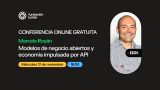Conferencia online gratuita con Marcelo Royán - 'APIficación: innovar en red'