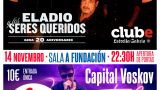Concierto de Eladio y los Seres Queridos + Capital Voskov en Melide