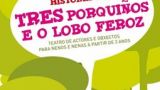 Representación de 'A verdadeira historia dos tres porquiños e o Lobo feroz' en A Coruña