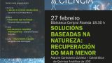 Charla 'Solucións baseadas na natureza. Exemplo: recuperación do Mar Menor' de Alatzane Carbosena Zubieta y Mireya Lemus Vieites en Oleiros