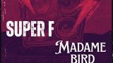 Concierto de Madame Bird + Super F en Ferrol