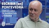 Escribir (en) Pontevedra - Obradoiro de narrativa literaria en Pontevedra