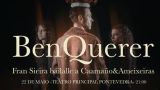 Espectáculo de BENQUERER  con Fran Sieira y Caamaño&Ameixeiras en Pontevedra