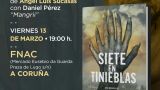 Presentación de 'Siete en tinieblas' de Ángel Luis Sucasas en A Coruña