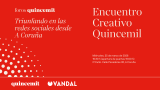 Encuentro Creativo Quincemil: Triunfando en redes sociales desde A Coruña