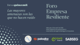 Foro Empresa Resiliente: Las mayores amenazas son las que no hacen ruido