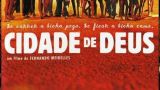 Proyección de "CIDADE DE DEUS" (Ciudad de Dios) de Fernando Meirelles, Kátia Lund