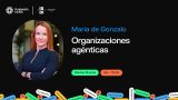 Charla 'Organizaciones agénticas' de María de Gonzalo