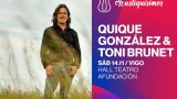 Concierto de Quique González & Toni Brunet - Acustiquísimos 2026 en Vigo