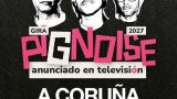 Concierto de Pignoise - Gira 2027 'Anunciado en televisión' en A Coruña
