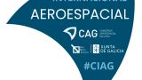 8.ª edición del Congreso Internacional Aeroespacial (CIAG) en Santiago de Compostela