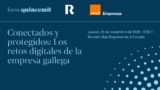 'Conectados y protegidos: Los retos digitales de la empresa gallega' en A Coruña